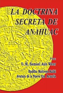 Gnosis Argentina: LA DOCTRINA SECRETA DE ANAHUAC