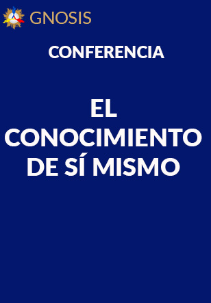Gnosis Argentina: EL CONOCIMIENTO DE SÍ MISMO