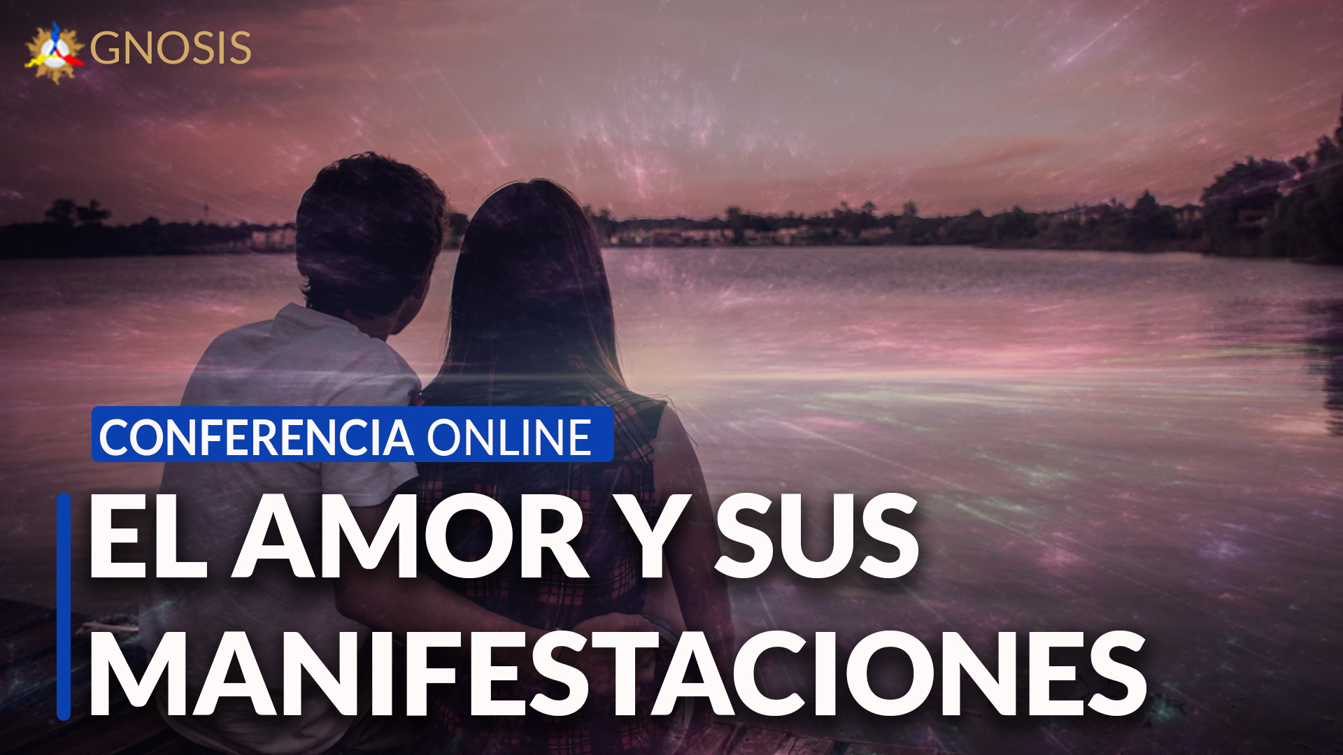 Gnosis Argentina: EL AMOR Y SUS MANIFESTACIONES