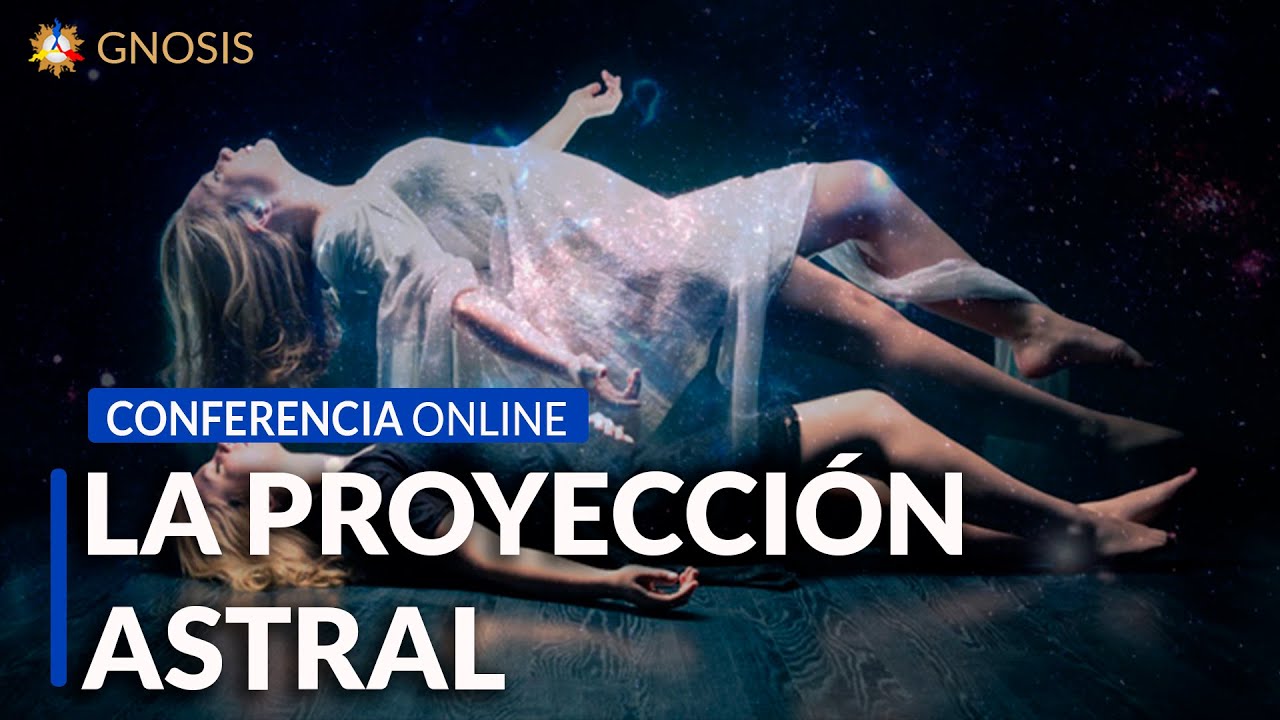 Gnosis Argentina: La Proyección Astral