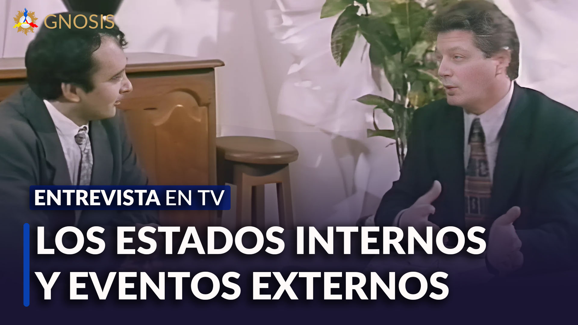 Gnosis Argentina: LOS ESTADOS INTERNOS Y EVENTOS EXTERNOS