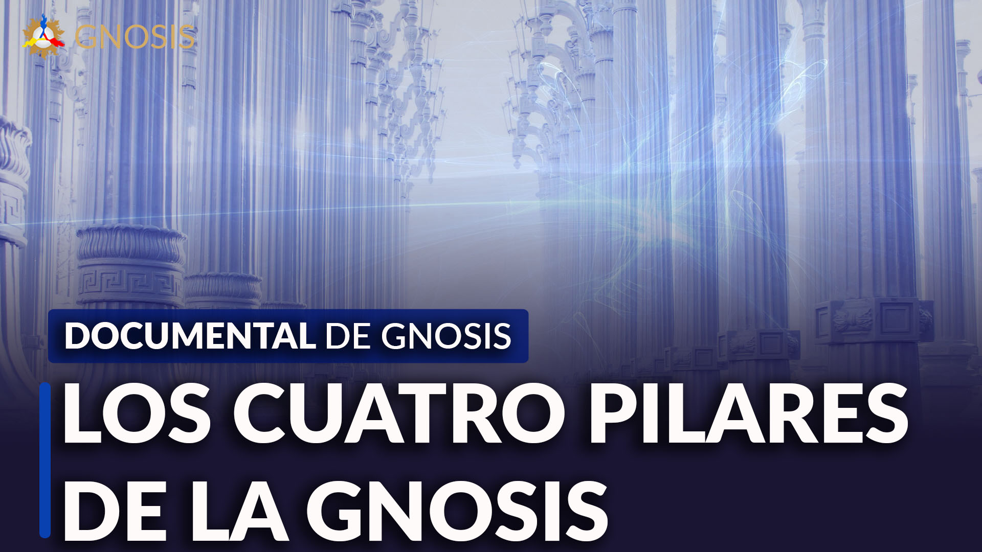 Gnosis Argentina: LOS CUATRO PILARES D LA GNOSIS