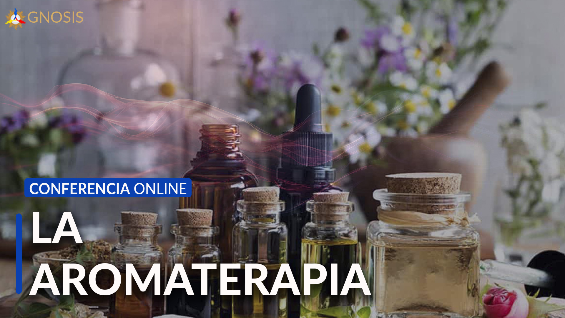 Gnosis Argentina: LA AROMATERAPIA