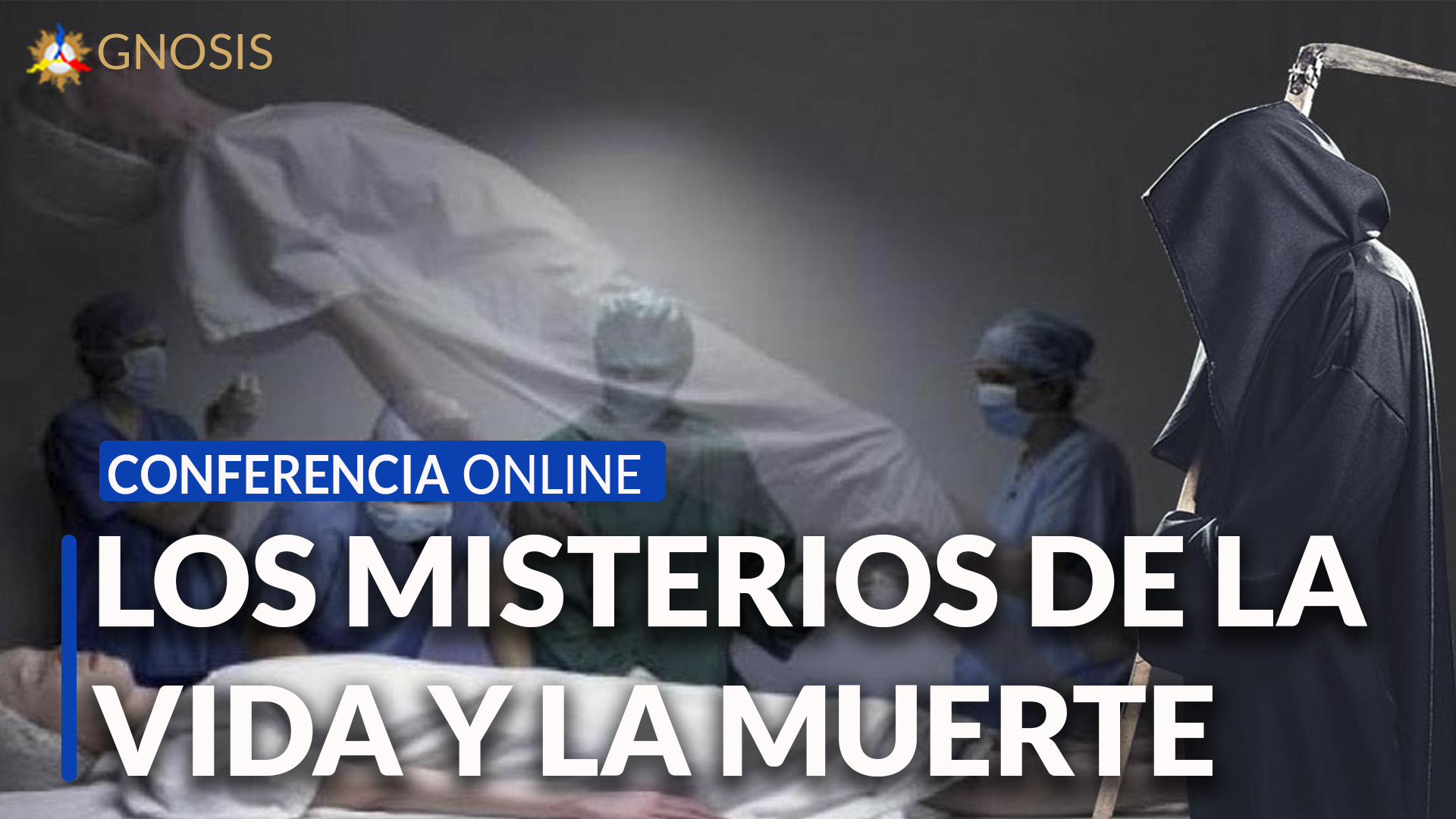 Gnosis Argentina: LOS MISTERIOS DE LA VIDA Y LA MUERTE