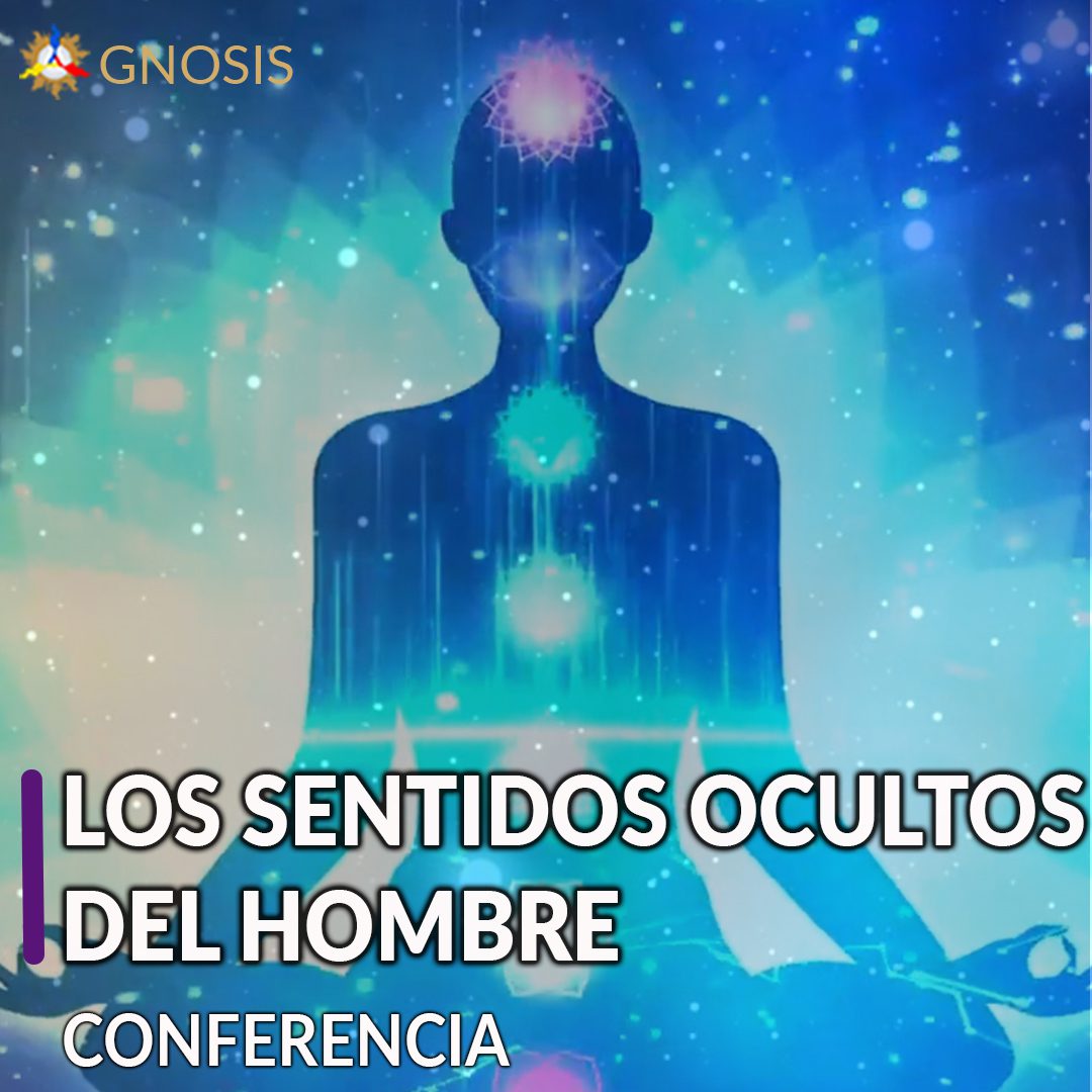 Gnosis Argentina: LOS SENTIDOS OCULTOS DEL HOMBRE