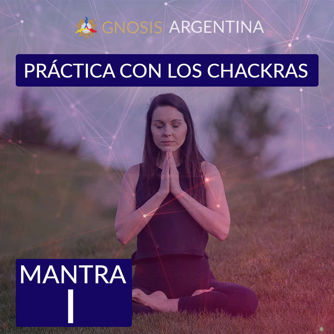 Gnosis Argentina: EJERCICIO CON EL MANTRA I