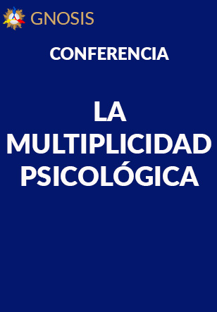 Gnosis Argentina: LA  MULTIPLICIDAD PSICOLÓGICA