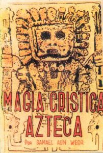 Gnosis Argentina: MAGIA CRISTICA AZTECA