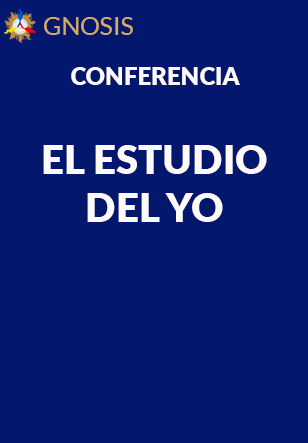 Gnosis Argentina: EL ESTUDIO DEL YO