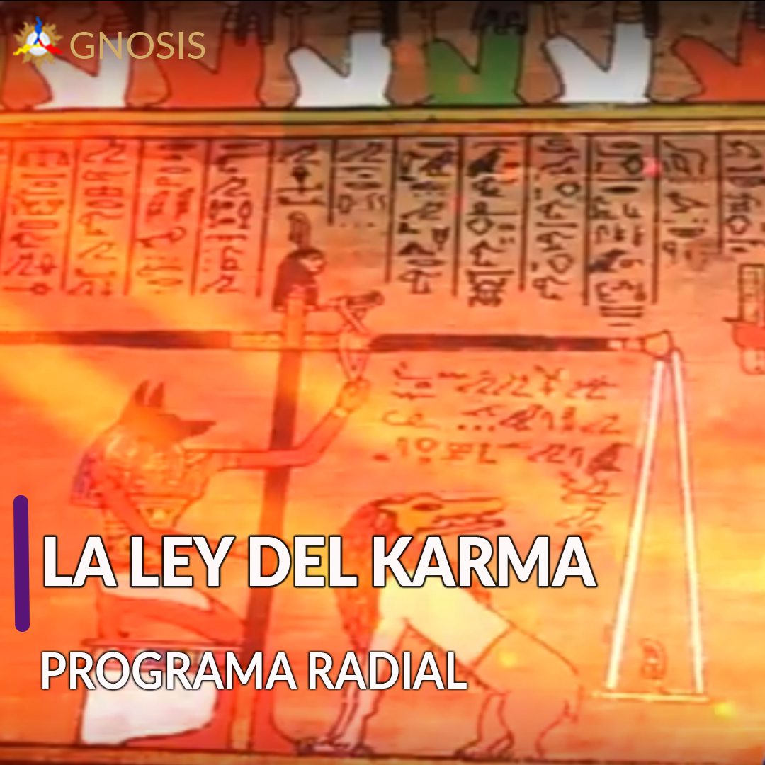 Gnosis Argentina: LA LEY DEL KARMA