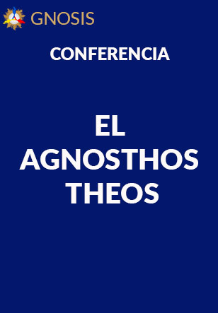 Gnosis Argentina: EL AGNOSTHOS THEOS