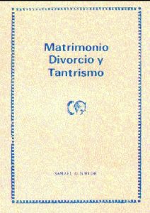 Gnosis Argentina: MATRIMONIO, DIVORCIO Y TRANTRISMO