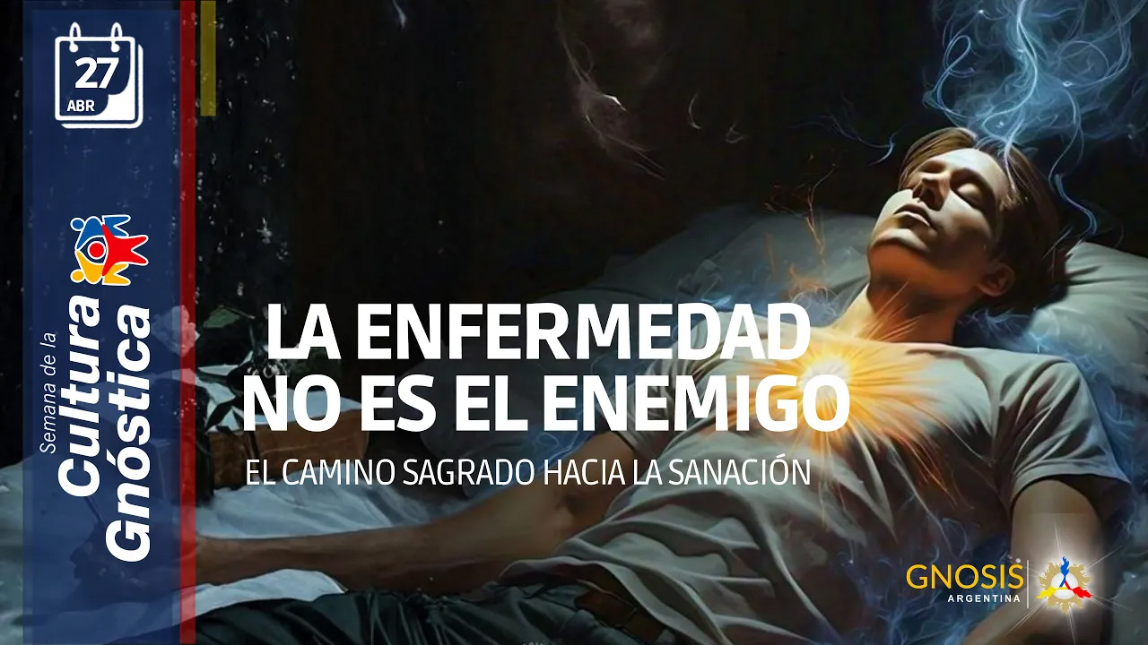 Gnosis Argentina: La Enfermedad no es el Enemigo