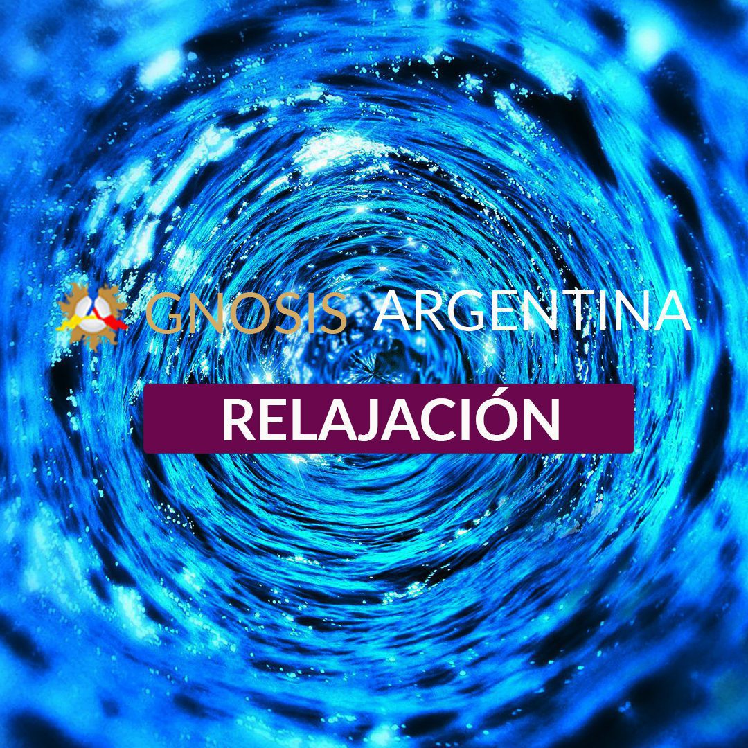 Gnosis Argentina: RELAJACION Y LA OBSERVACIÓN
