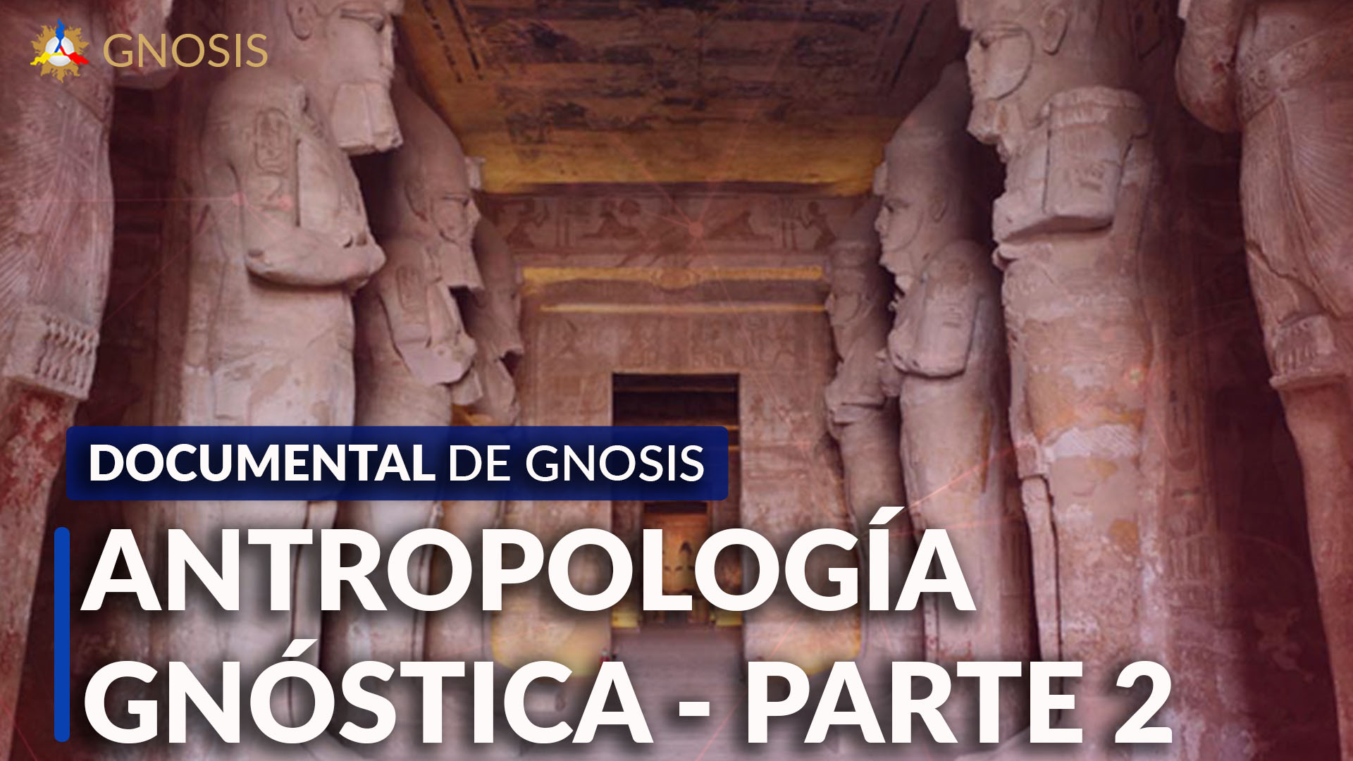 Gnosis Argentina: ANTROPOLOGÍA GNÓSTICA - PARTE 2