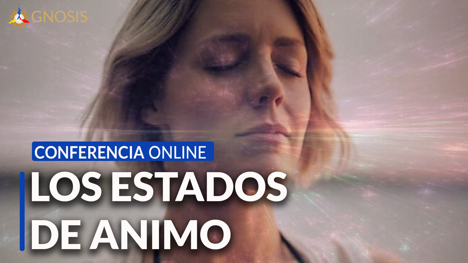 Gnosis Argentina: LOS ESTADOS DE ANIMO