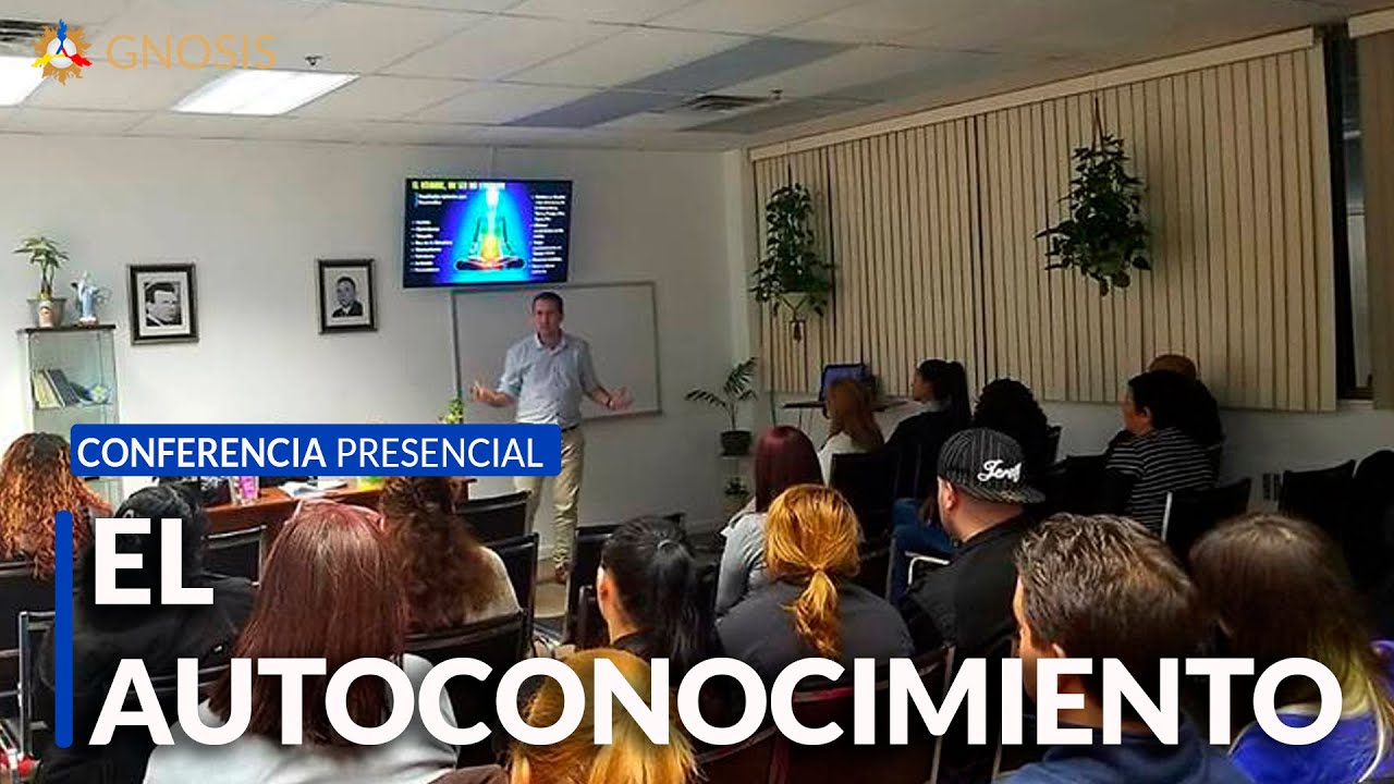 Gnosis Argentina: Conferencia Presencial: EL AUTOCONOCIMIENTO