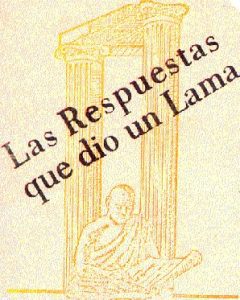 Gnosis Argentina: LAS REPUESTAS DE QUE DIO UN LAMA