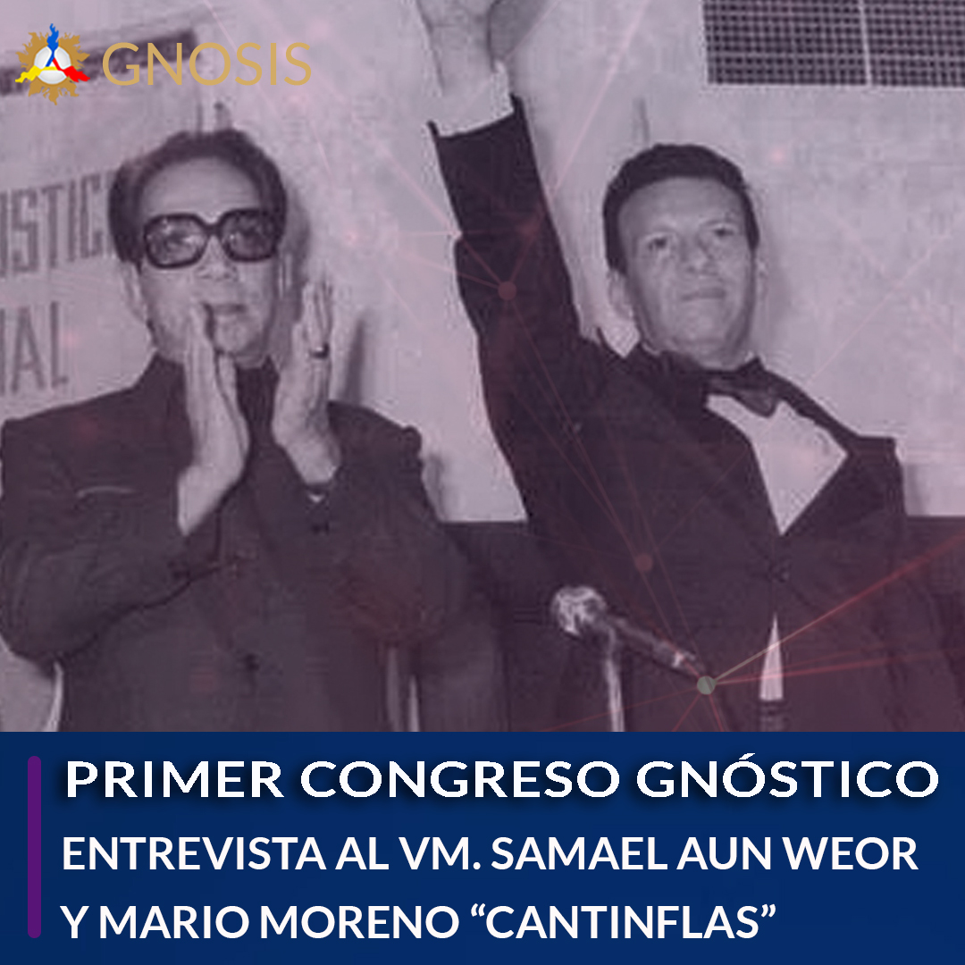 Gnosis Argentina: ENTREVISTA AL VM. SAMAEL Y MARIO MORENO CANTINFLAS SOBRE LA GNOSIS