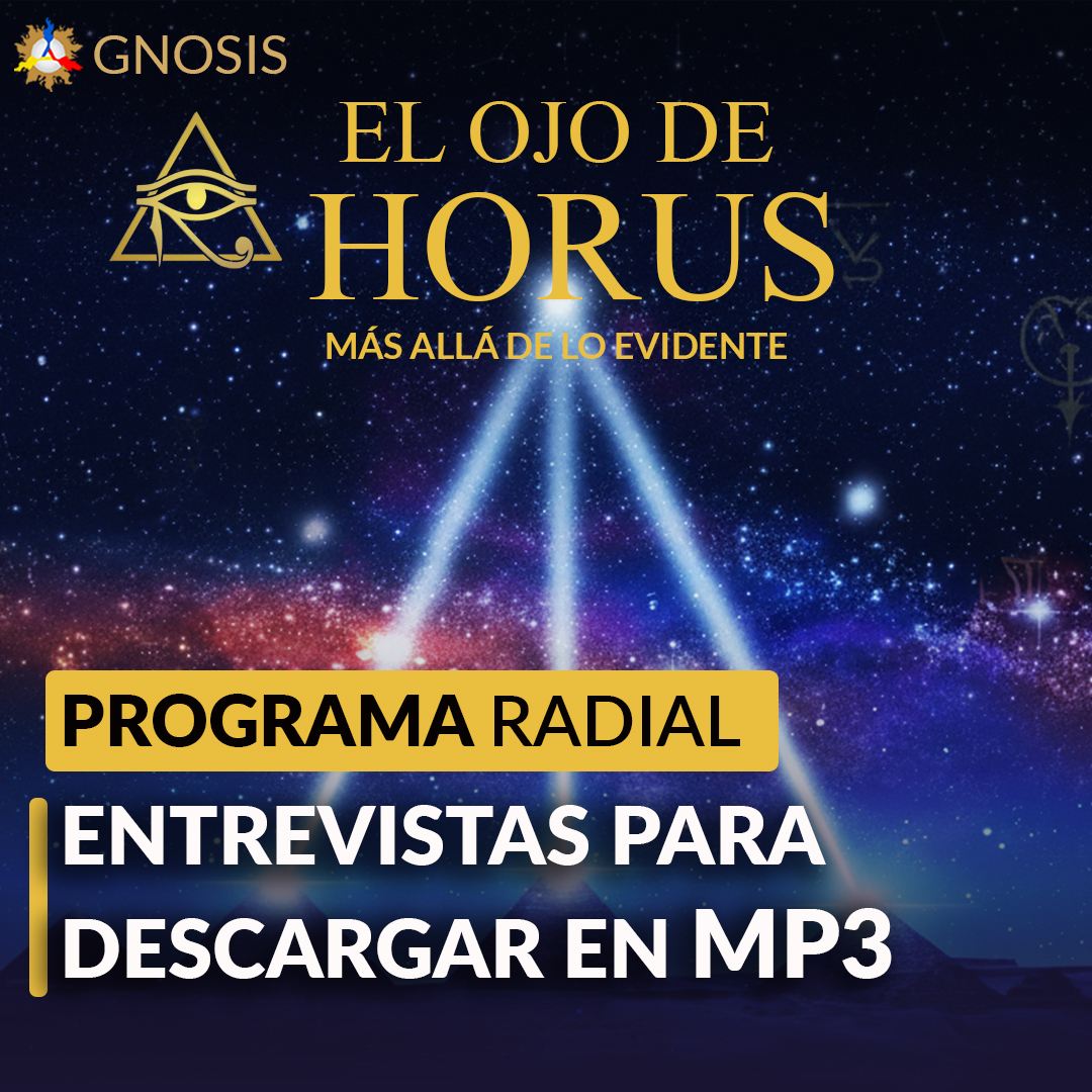 Gnosis Argentina: EL OJO DE HORUS - DESCARGAR MP3