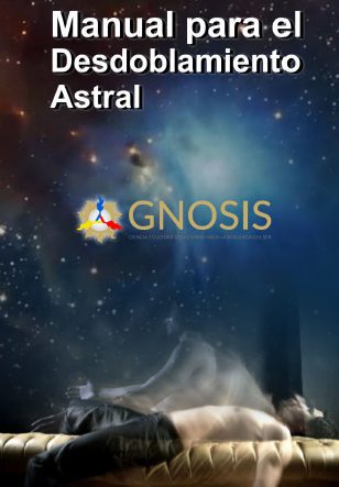 Gnosis Argentina: MANUAL PARA EL DESDOBLAMIENTO ASTRAL